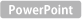 PowerPoint